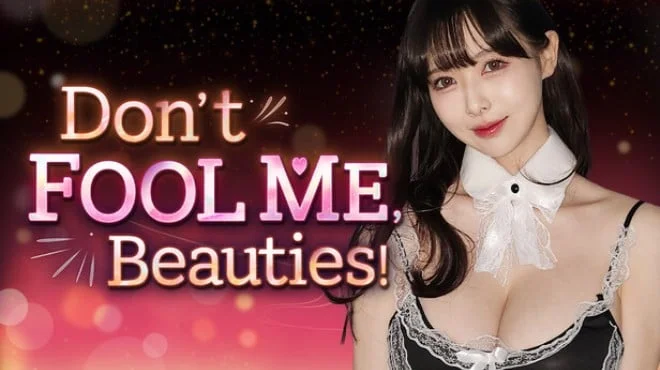 Download game Dont FOOL ME Beauties Build 19324478 latest version