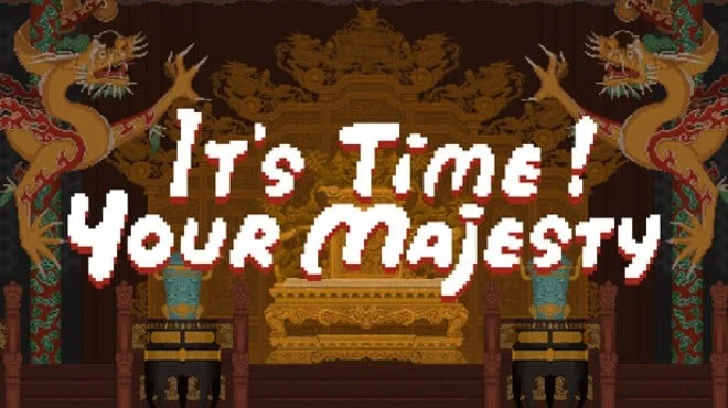 Download game Its time Your Majesty (TENOKE) Build 19974473 latest version