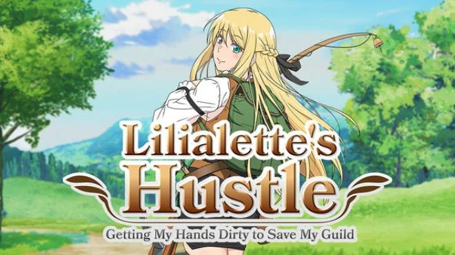 Download game Lilialettes Hustle Getting My Hands Dirty to Save My Guild Build 20324618 latest version