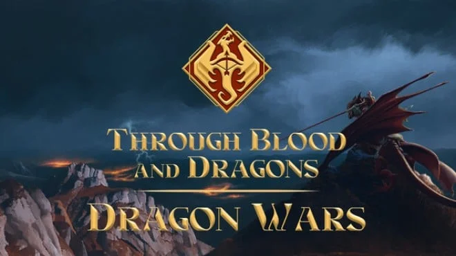 Download game Through Blood and Dragons Dragon Wars Build 20584086 latest version