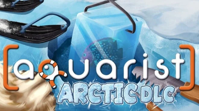 Download game Aquarist Arctic (TENOKE) Build 20830229 latest version