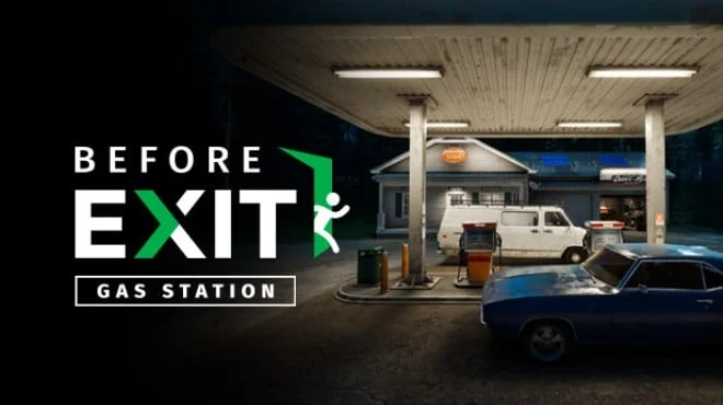 Download game Before Exit Gas Station v3.1.3256 (TENOKE) latest version