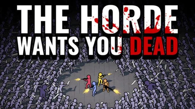 Download game The Horde Wants You Dead Build 20661756 latest version