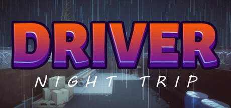 Download game Driver Night Trip Build 20251218 latest version