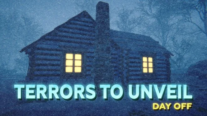 Download game Terrors to Unveil Day Off Build 21166284 latest version