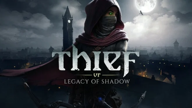 Download Thief VR Legacy of Shadow v3.0 (Build 21491617)