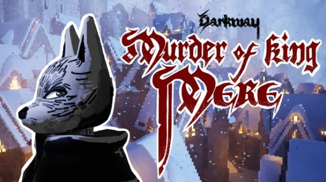 Download game Darkway Murder of King Mere Build 21331109 latest version