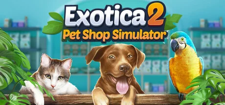 Download game Exotica 2 Pet Shop Simulator (TENOKE) Build 21591446 latest version