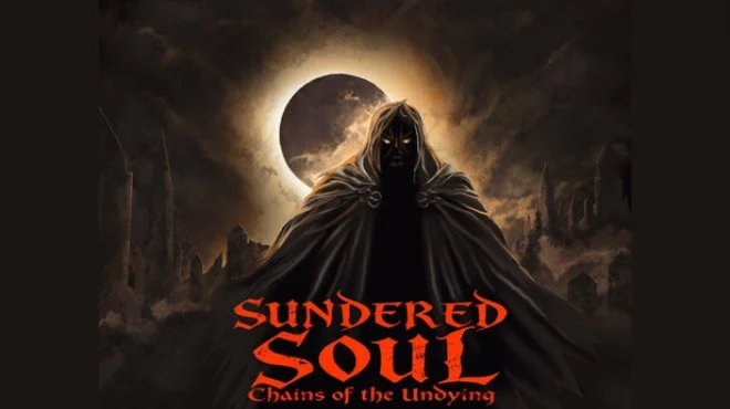 Download game Sundered Soul Chains of the Undying (TENOKE) Build 21446400 latest version