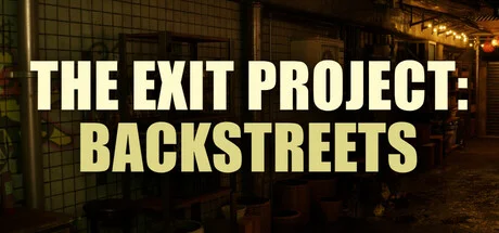 Download game The Exit Project Backstreets Build 21653301 latest version
