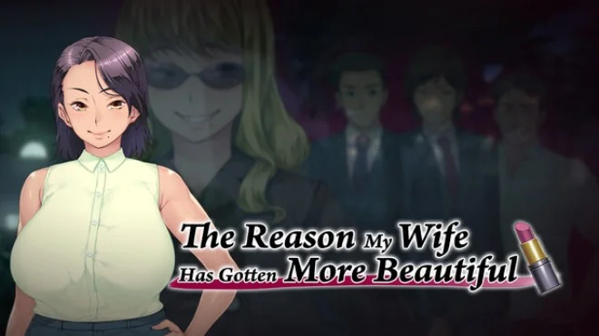 Download game The Reason My Wife Has Gotten More Beautiful Build 21518806 latest version