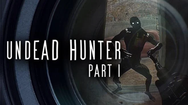Download game Undead Hunter Part I Build 17144181 latest version