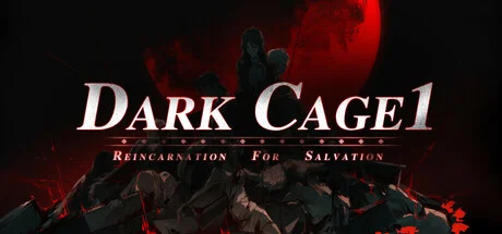 Download game Dark Cage1 Reincarnation For Salvation Build 20638200 latest version