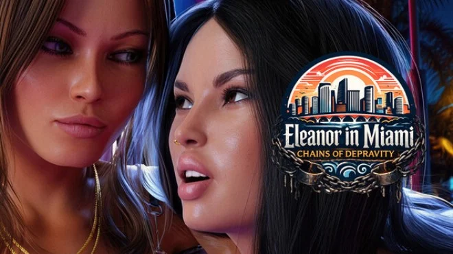 Download game Eleanor in Miami Chains of depravity Build 22040289 latest version