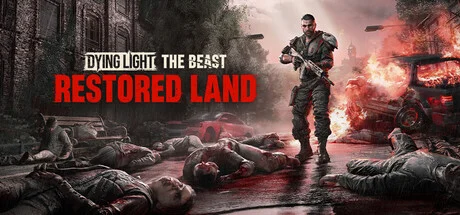 Download game Dying Light The Beast Restored Land Edition Build 22510629 (TENOKE) latest version