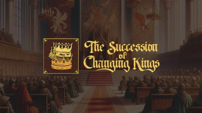 Download game The Succession of Changing Kings Build 22151855 (TENOKE) latest version