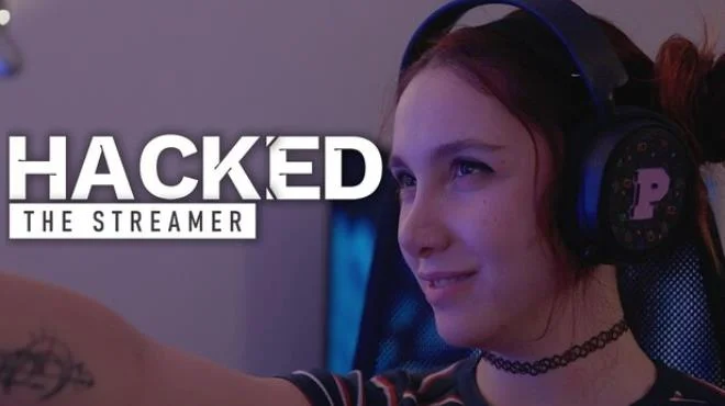 Download game Hacked The Streamer Build 22662650 latest version