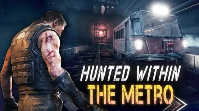 Download game Hunted Within The Metro Build 22942006 latest version