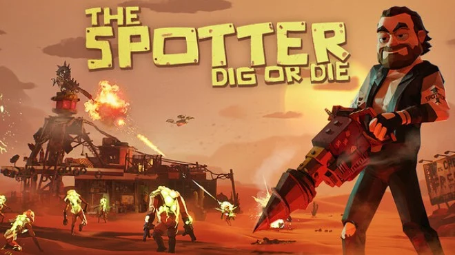 Download game The Spotter Dig or Die Build 22683078 (TENOKE) latest version