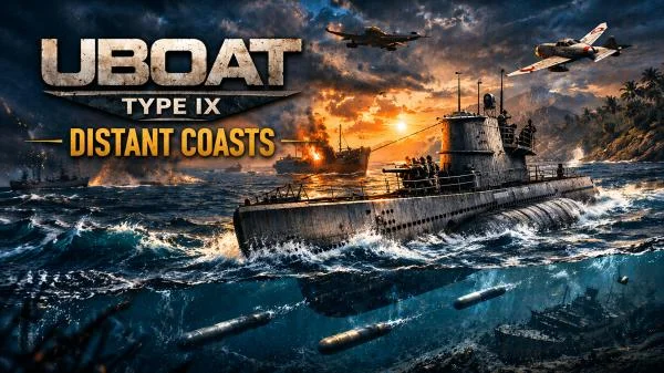 Download game UBOAT Type IX Distant Coasts v2026.1.Patch.20 + all DLC + Update (RUNE) latest version