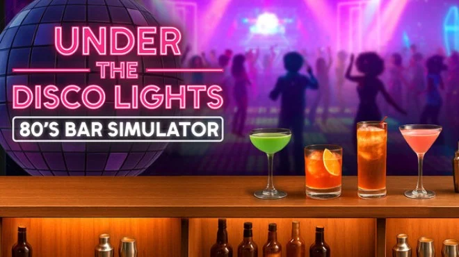 Download game Under the Disco Lights 80s Bar Simulator Build 22763688 (TENOKE) latest version