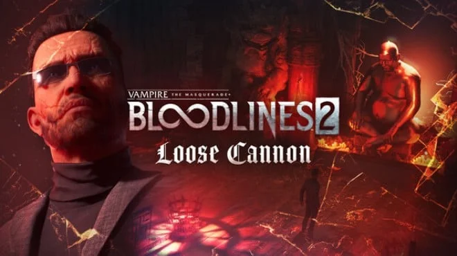 Download game Vampire The Masquerade Bloodlines 2 Loose Cannon v51713 (RUNE) latest version