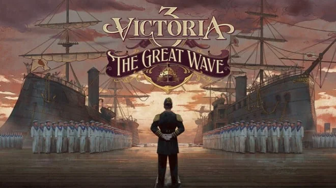 Download game Victoria 3 The Great Wave Build 23012299 (RUNE) latest version