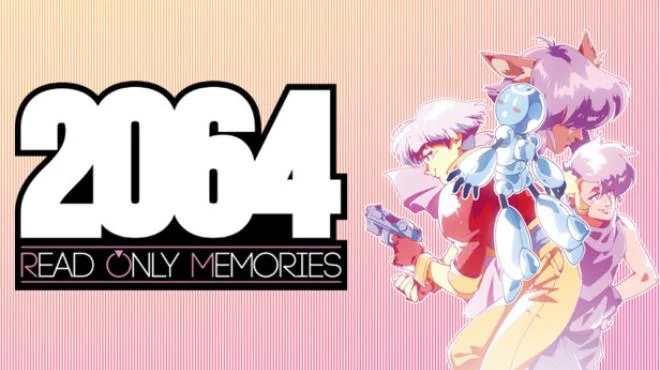 Download game 2064 Read Only Memories Build 23592892 (P2P) latest version