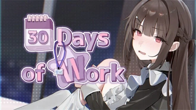 Download game 30 Days of Work Build 23483159 (P2P) latest version