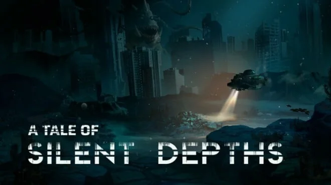 Download game A Tale of Silent Depths Build 23292225 (P2P) latest version