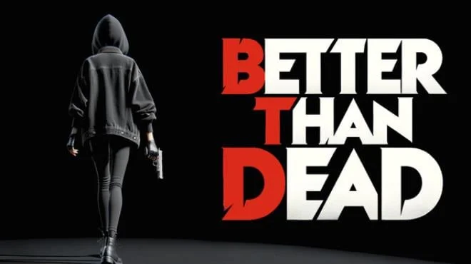 Download game Better Than Dead v0.195 Build 23379023 (P2P) latest version