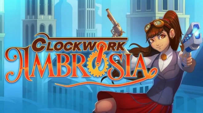Download game Clockwork Ambrosia Build 23373279 (P2P) latest version