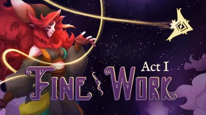 Download game Fine Work Act I Build 23295939 (P2P) latest version