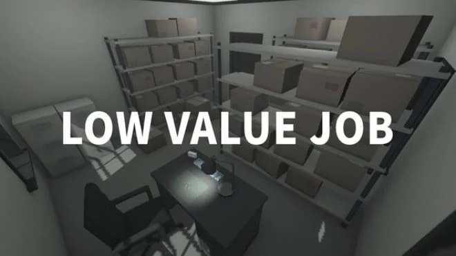 Download game LOW VALUE JOB Build 22033848 (P2P) latest version