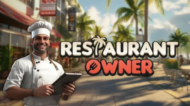 Download game Restaurant Owner A Restaurant Simulator Build 20931205 (P2P) latest version