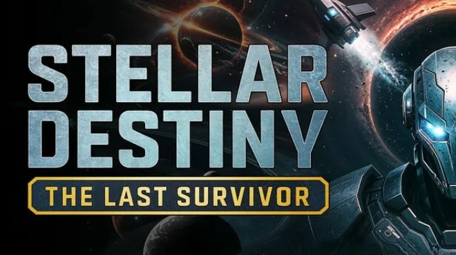 Download game Stellar Destiny The Last Survivor Build 22402434 (P2P) latest version