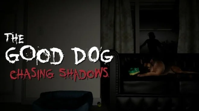 Download game The Good Dog Chasing Shadows Build 23191377 (P2P) latest version