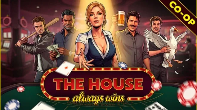 Download game The House Always Wins Build 23327451 (P2P) latest version