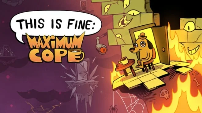Download game This Is Fine Maximum Cope Build 22945378 (P2P) latest version