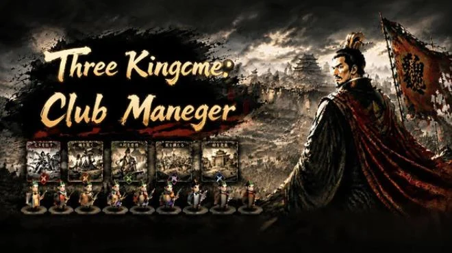 Download game Three Kingdoms Club Manager Build 23353277 (P2P) latest version