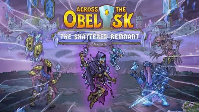 Cover image for game update: Across the Obelisk The Shattered Remnant v1.7.6 + all DLC (TENOKE)