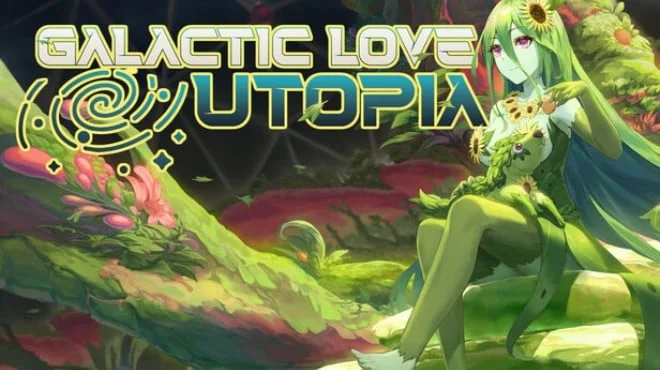 Download game Galactic Love Utopia Build 23568206 (P2P) latest version