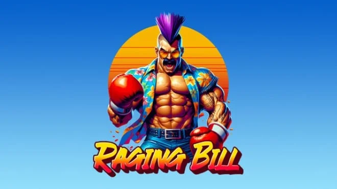 Download game RAGING BILL Build 23628108 (P2P) latest version