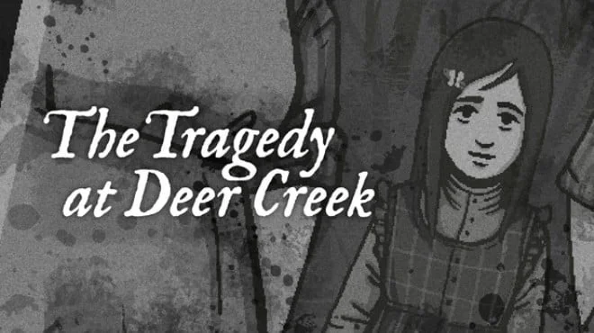 Download game The Tragedy at Deer Creek Build 23691228 (P2P) latest version