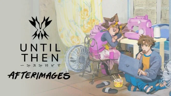 Cover image for game update: Until Then Afterimages Build 23785927 (TENOKE)